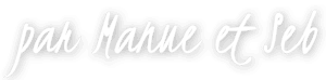 un article de blog par Manue & Seb